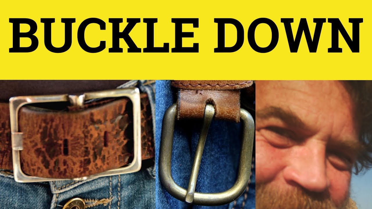 (to) buckle down là gì? STAND DOWN NGHĨA LÀ GÌ?